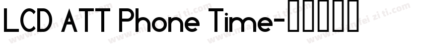 LCD ATT Phone Time字体转换